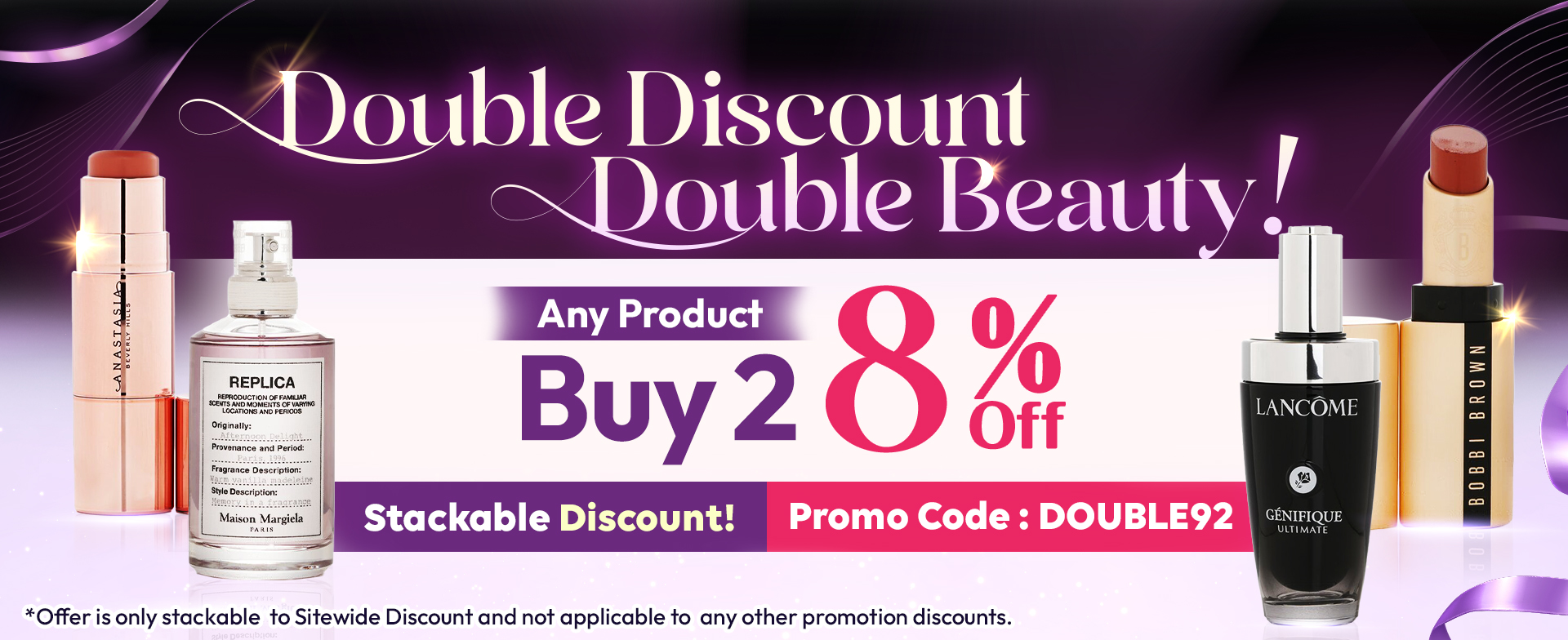 Double Discount, Double Beauty! Buy 2 Get 8% Off!