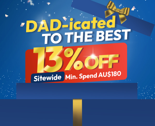 DAD-icated to the Best​! Sitewide 13% Off