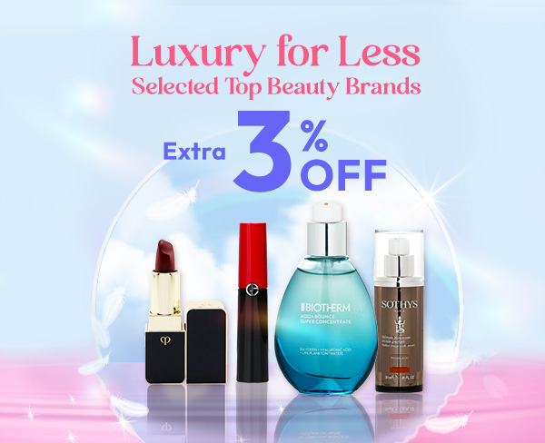 Luxury for Less​｜Extra 3% OFF for Selected Top Beauty Brands