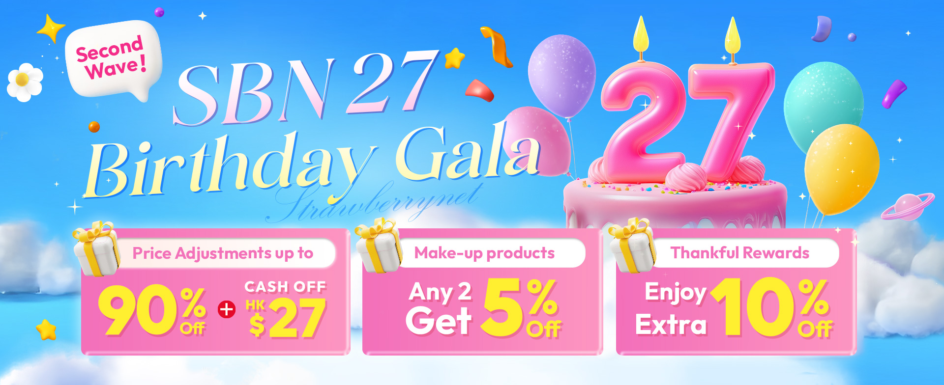 SBN 27th Birthday Gala​ Second Wave is Here! Purchase any two makeup items and get an extra 5% off. Plus, enjoy an extra 10% off on popular brands for a limited time—your favorite classics at irresistible prices! 