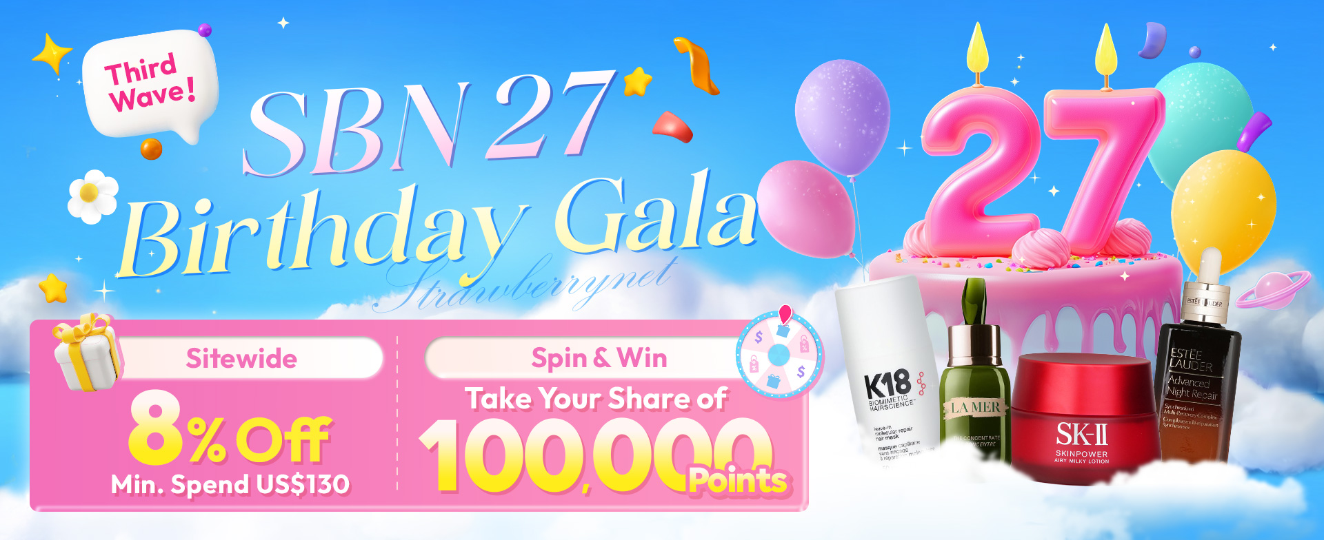 SBN 27th Birthday Gala​ Second Wave is Here! Purchase any two makeup items and get an extra 5% off. Plus, enjoy an extra 10% off on popular brands for a limited time—your favorite classics at irresistible prices! 