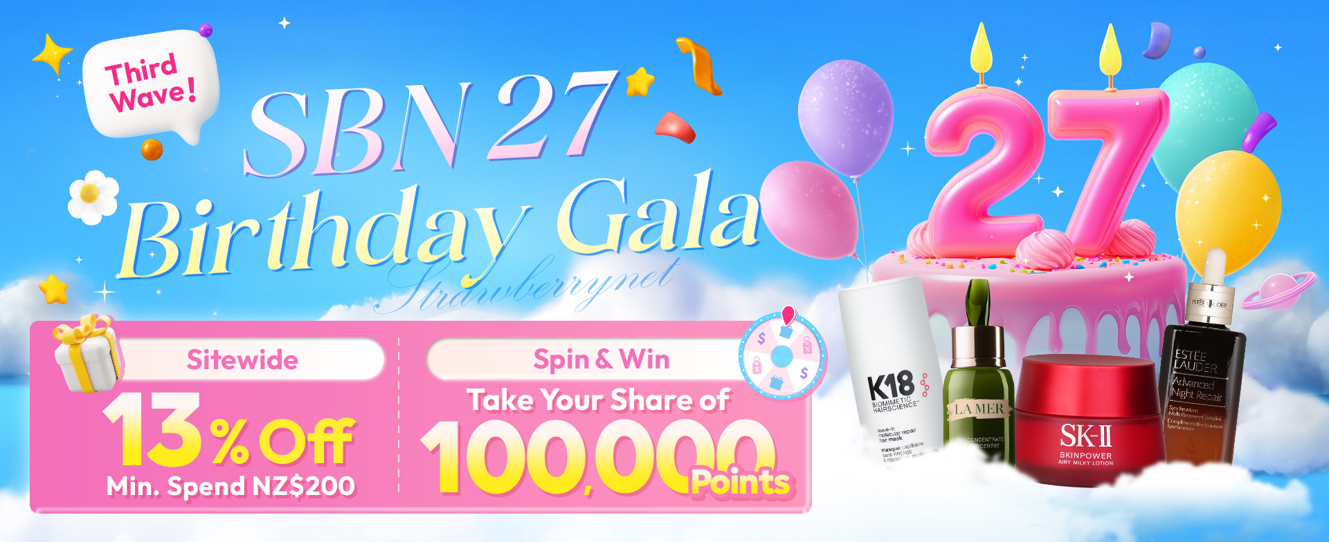 SBN 27th Birthday Gala​ Second Wave is Here! Purchase any two makeup items and get an extra 5% off. Plus, enjoy an extra 10% off on popular brands for a limited time—your favorite classics at irresistible prices! 