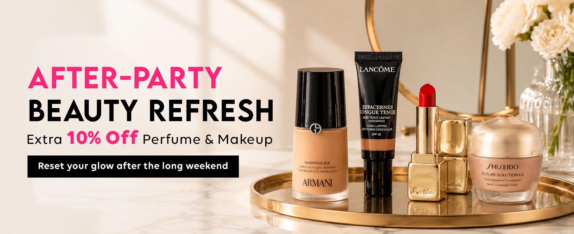 After-Party Beauty Refresh promotion with an extra 10% off selected perfume and makeup.